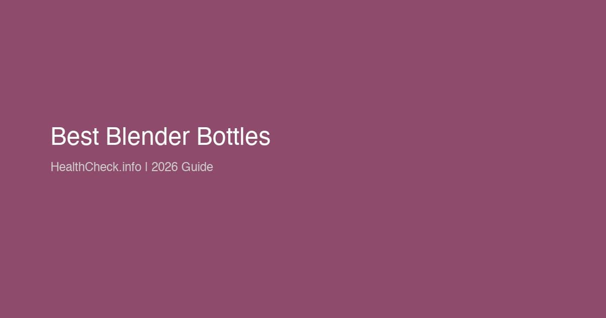 Best Blender Bottles and Shaker Cups in 2026