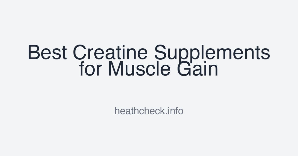 Best Creatine Supplements for Muscle Gain in 2026