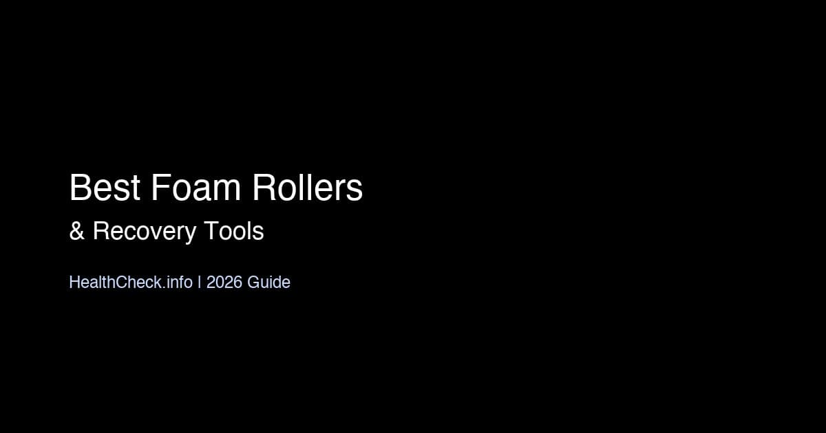 Best Foam Rollers and Recovery Tools in 2026