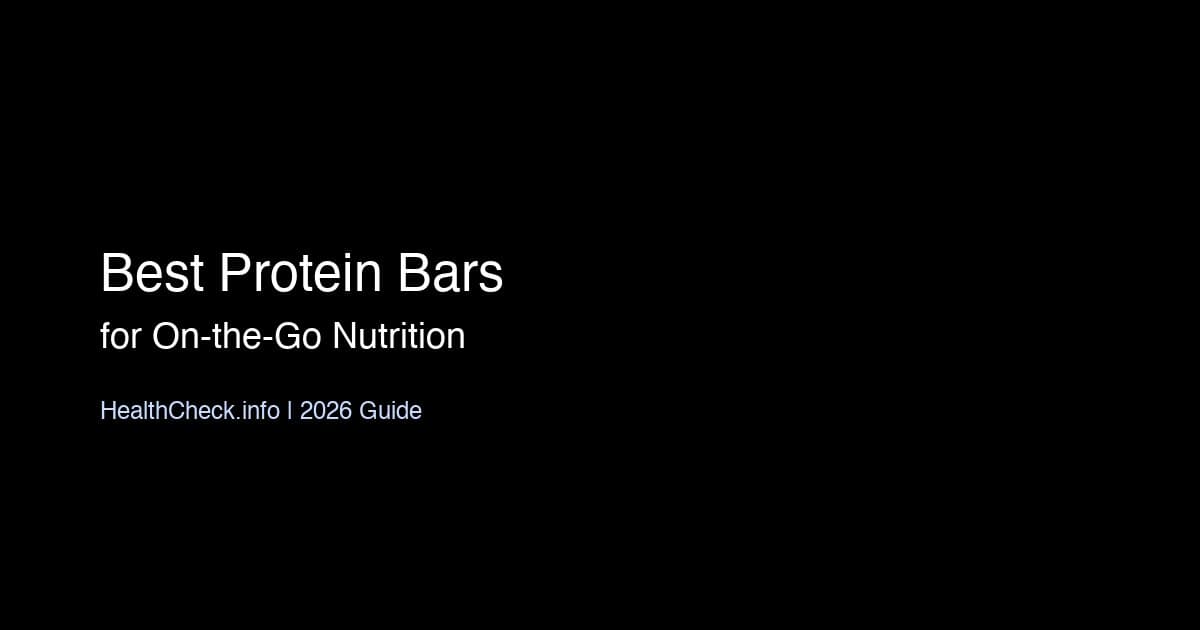 Best Protein Bars for On-the-Go Nutrition in 2026
