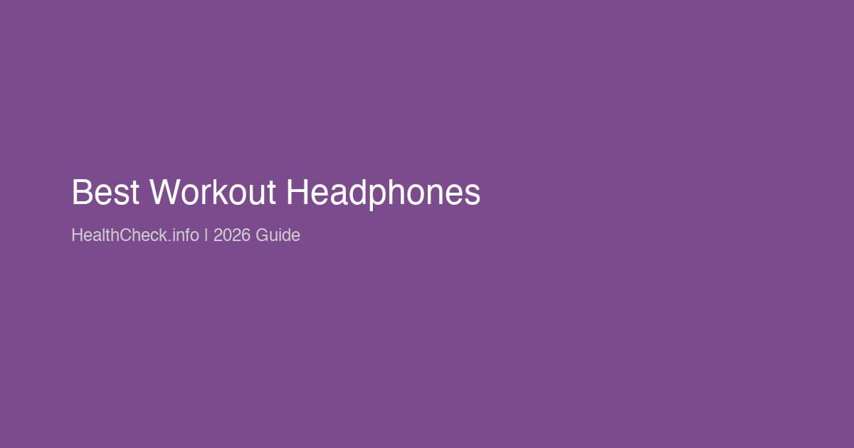 Best Workout Headphones for the Gym in 2026