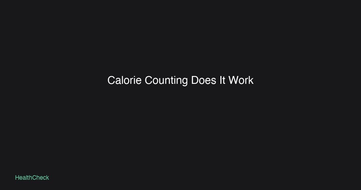 Calorie Counting: Does It Actually Work?