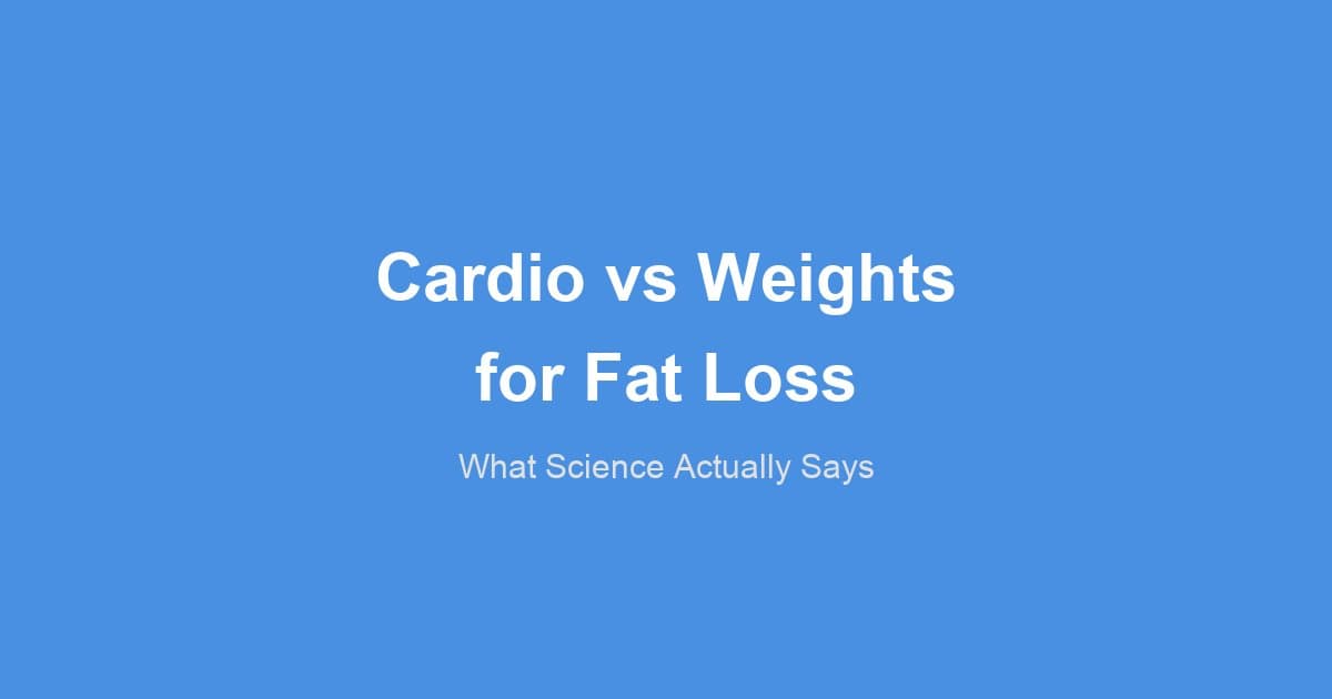 Cardio vs Weights for Fat Loss: What Science Actually Says