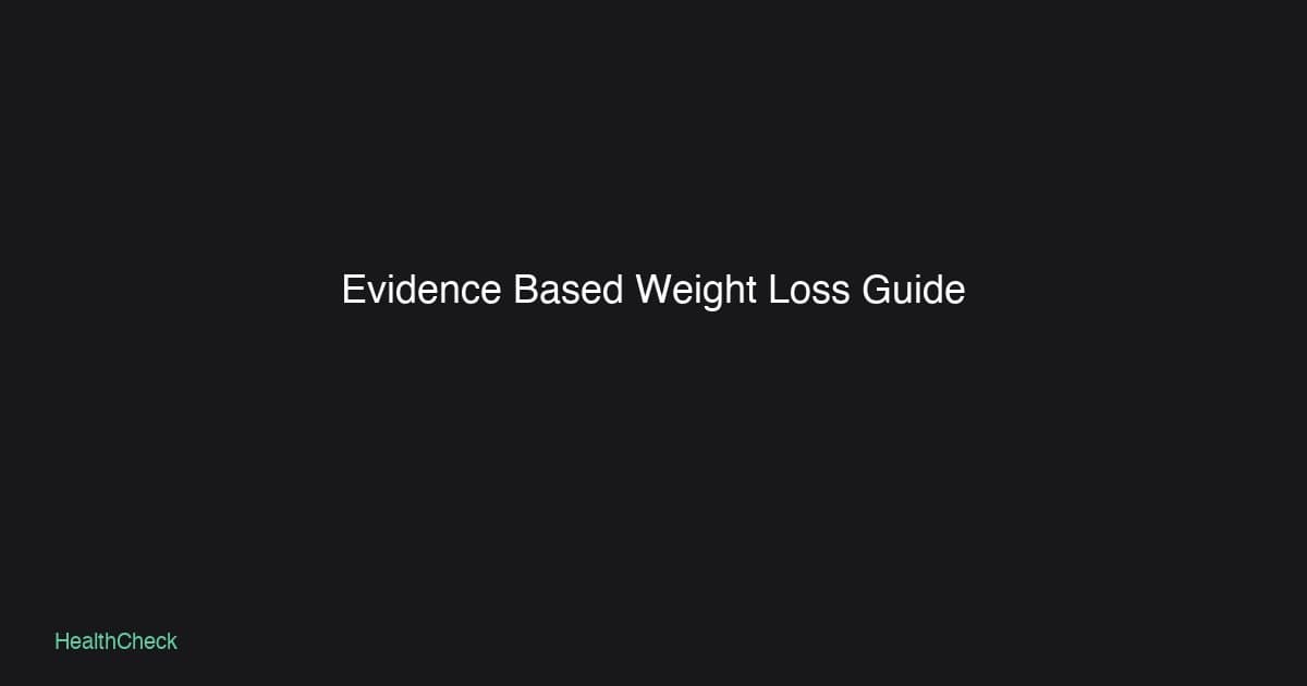 Evidence-Based Weight Loss: What the Research Actually Shows