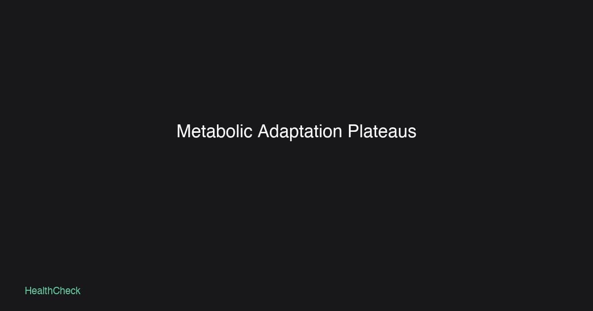 Metabolic Adaptation and Weight Loss Plateaus