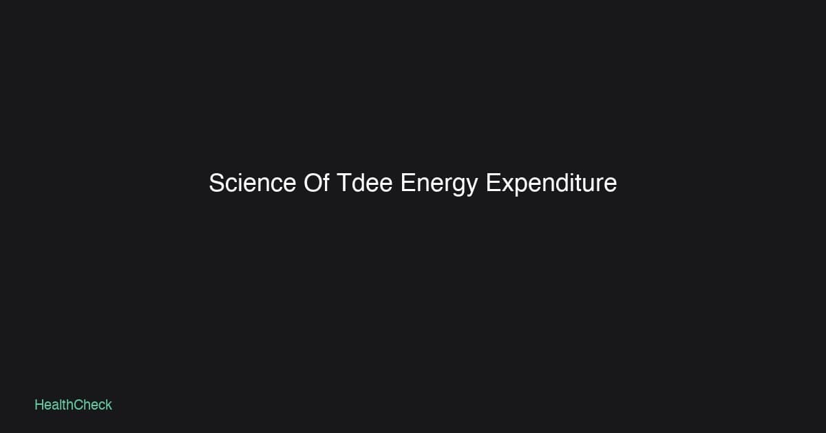 The Science of TDEE: Understanding Energy Expenditure
