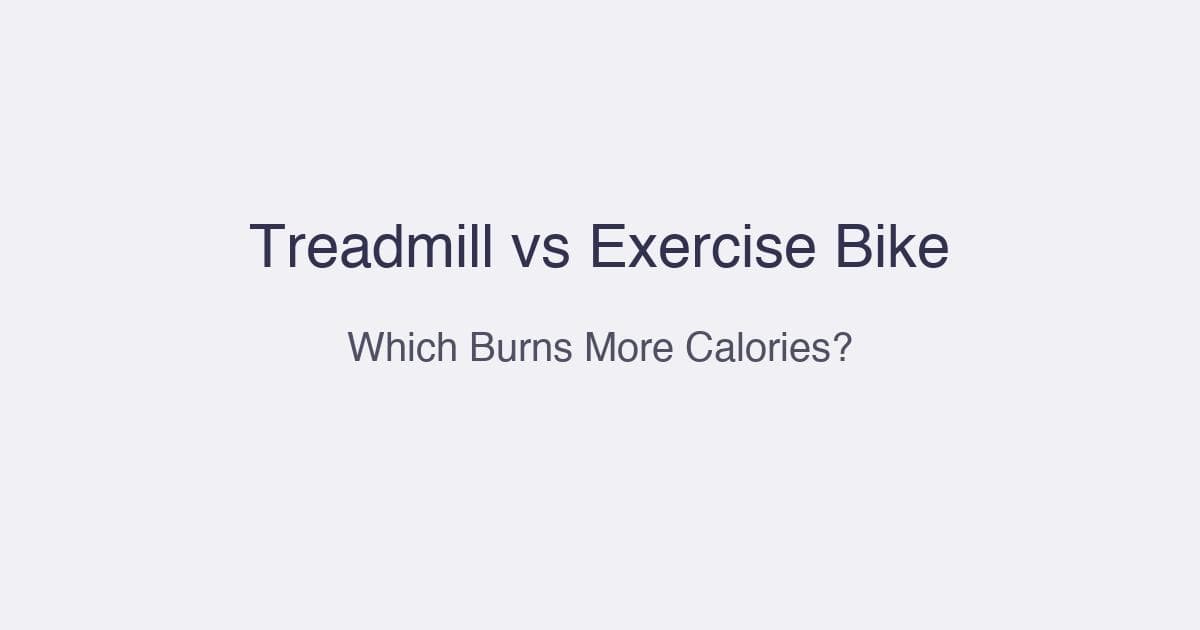Treadmill vs Exercise Bike: Which Burns More Calories?