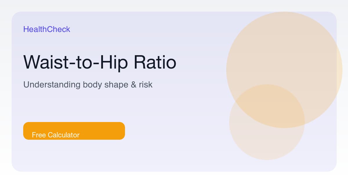 Waist-to-Hip Ratio: A Complete Guide to Understanding Your Body Shape